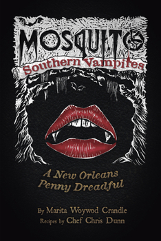 Paperback Mosquito - Southern Vampires: A New Orleans Penny Dreadful Book