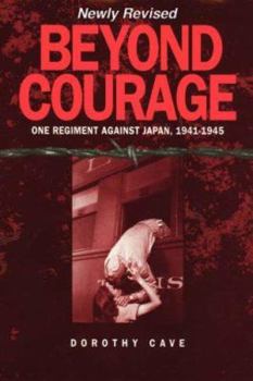 Paperback Beyond Courage: One Regiment Against Japan, 1941-1945 Book