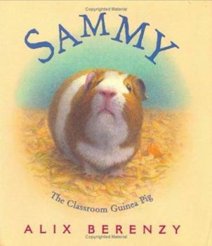 Hardcover Sammy: The Classroom Guinea Pig Book