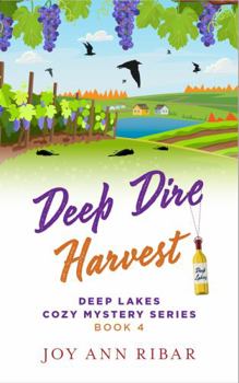 Hardcover Deep Dire Harvest : Book 4 in Deep Lakes Cozy Mystery Series Book