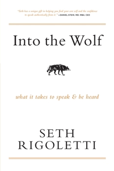 Paperback Into the Wolf: What it takes to speak & be heard Book
