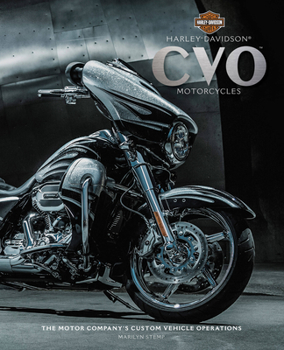 Hardcover Harley-Davidson CVO Motorcycles: The Motor Company's Custom Vehicle Operations Book