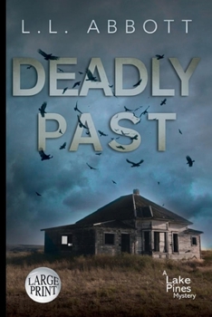 Paperback Deadly Past : LARGE PRINT: A Lake Pines Mystery Book