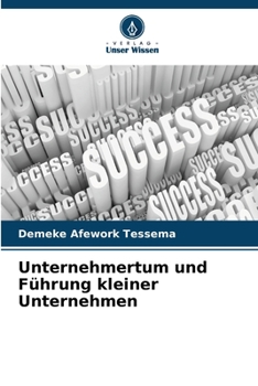 Unternehmertum und Führung kleiner Unternehmen (German Edition)