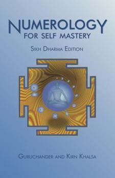 Paperback Numerology for Self Mastery: Sikh Dharma Edition Book