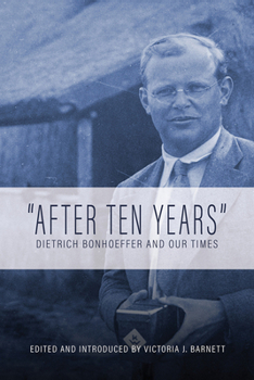 Paperback After Ten Years: Dietrich Bonhoeffer and Our Times Book