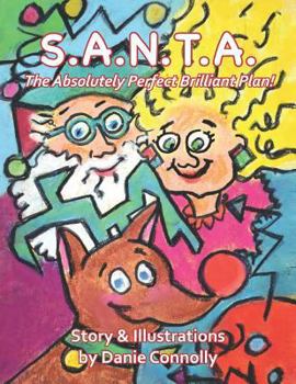 Paperback S. A. N. T. A. The Absolutely Perfect Brilliant Plan! Book