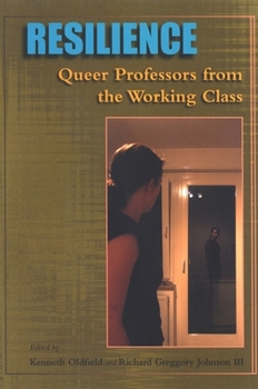 Paperback Resilience: Queer Professors from the Working Class Book