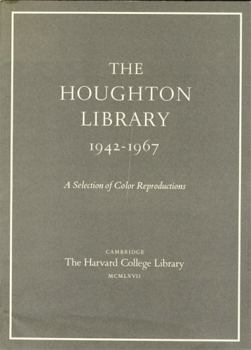 Hardcover The Houghton Library, 1942-1967: A Selection of Color Reproductions Book