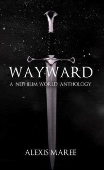 Paperback Wayward: A Nephilim World Anthology (The Nephilim Novels) Book