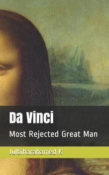Paperback Da Vinci: Most Rejected Great Man Book