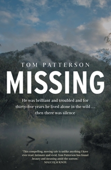 Paperback Missing: He Was Brilliant and Troubled and for Thirty-Five Years He Lived Alone in the Wild . . . Then There Was Silence Book