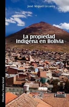 Paperback La propiedad indigena en Bolivia [Spanish] Book