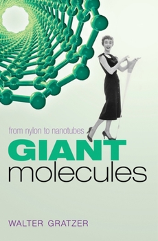 Paperback Giant Molecules: From Nylon to Nanotubes Book