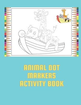 Paperback Animal Dot Markers Activity Book