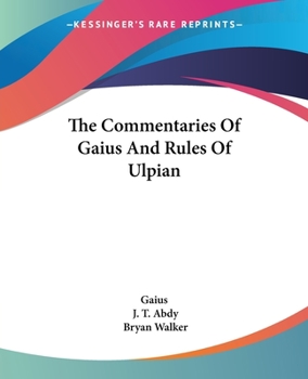 Paperback The Commentaries Of Gaius And Rules Of Ulpian Book