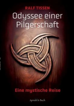 Paperback Odyssee einer Pilgerschaft: Eine mystische Reise [German] Book