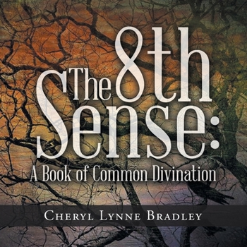 Paperback The 8Th Sense: A Book of Common Divination Book