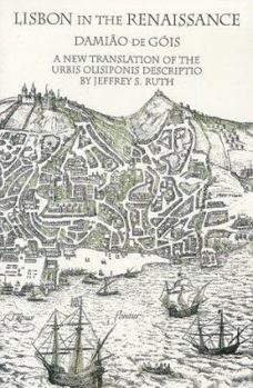 Paperback Lisbon in the Renaissance: A New Translation of the Urbis Olisiponis Description Book