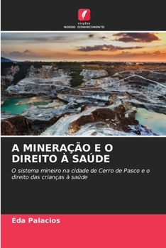 Paperback A Mineração E O Direito À Saúde [Portuguese] Book