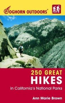 Paperback Foghorn Outdoors 250 Great Hikes in California's National Parks Book