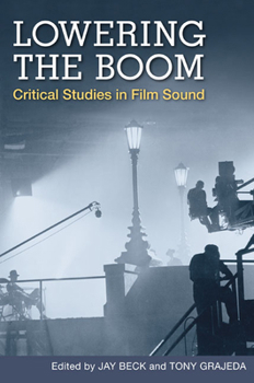 Paperback Lowering the Boom: Critical Studies in Film Sound Book
