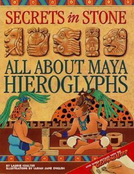 Hardcover Secrets in Stone: All about Maya Hieroglyphs Book