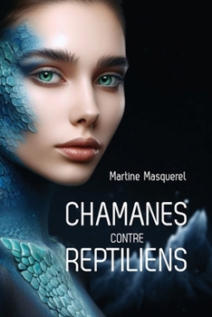 Paperback Chamanes contre reptiliens [French] Book