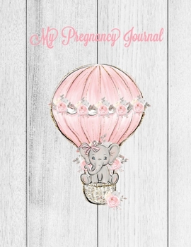 My Pregnancy Journal: A Keepsake Book With Prompts You Can Record Your Pregnancy Memories, Perfect Gift For Special Mom Expecting A Baby