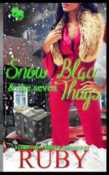 Paperback Snow Blacc & the Seven Thugs: A Christmas Criminal Romance Book