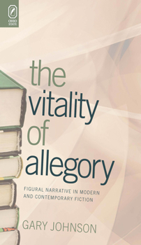 Paperback The Vitality of Allegory: Figural Narrative in Modern and Contemporary Fiction Book