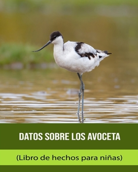 Paperback Datos sobre los Avoceta (Libro de hechos para niñas) [Spanish] Book