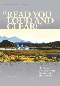 Paperback "Read You Loud And Clear!": The Story of NASA's Spaceflight Tracking and Data Network Book