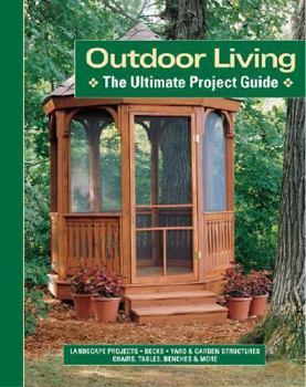 Paperback Outdoor Living: The Ultimate Project Guide Book