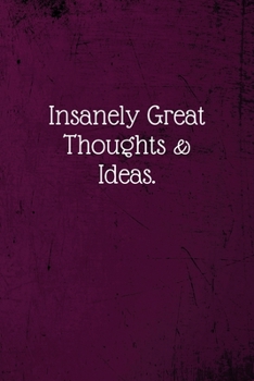 Paperback Insanely Great Thoughts & Ideas.: Coworker Notebook (Funny Office Journals)- Lined Blank Notebook Journal Book