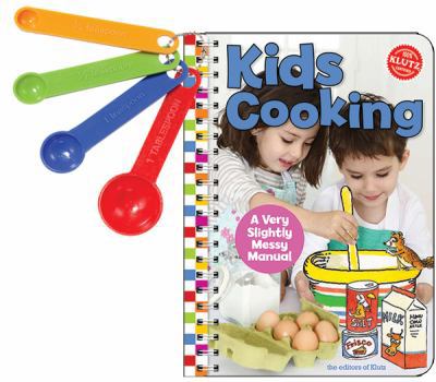 Kid's Cooking: A very slightly messy manual