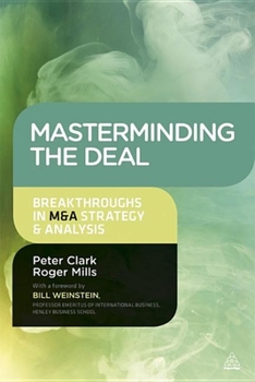 Paperback Masterminding the Deal: Breakthroughs in M&A Strategy and Analysis Book