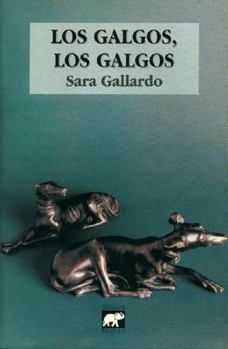 Paperback Los Galgos, Los Galgos (Spanish Edition) [Spanish] Book