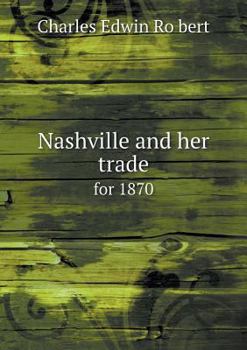 Paperback Nashville and her trade for 1870 Book