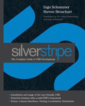 Paperback SilverStripe: The Complete Guide to CMS Development Book