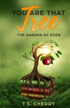 Paperback You are that Tree ( Book 1): The Garden of Eden Book