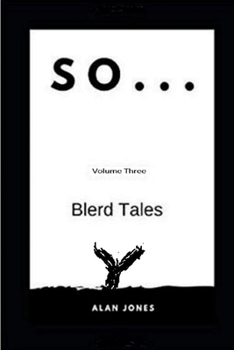Paperback So... Volume Three: Blerd Tales Book
