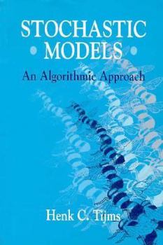 Paperback Stochastic Models: An Algorithmic Approach (Wiley Series in Probability and Statistics - Applied Probability and Statistics Section) Book