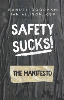 Paperback Safety Sucks! The Manifesto Book