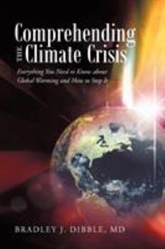 Paperback Comprehending the Climate Crisis: Everything You Need to Know about Global Warming and How to Stop It Book