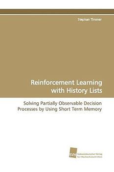 Paperback Reinforcement Learning with History Lists Book