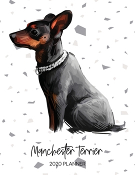 Paperback Manchester Terrier 2020 Planner: Dated Weekly Diary With To Do Notes & Dog Quotes Book