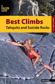 Paperback Best Climbs Tahquitz and Suicide Rocks Book