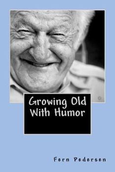 Paperback Growing Old With Humor Book