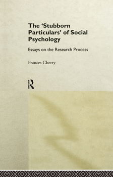 Hardcover Stubborn Particulars of Social Psychology: Essays on the Research Process Book